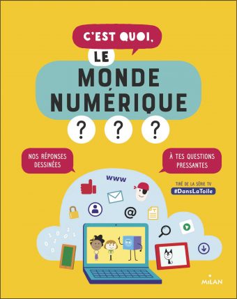 Couverture du livre C'est quoi le monde numérique